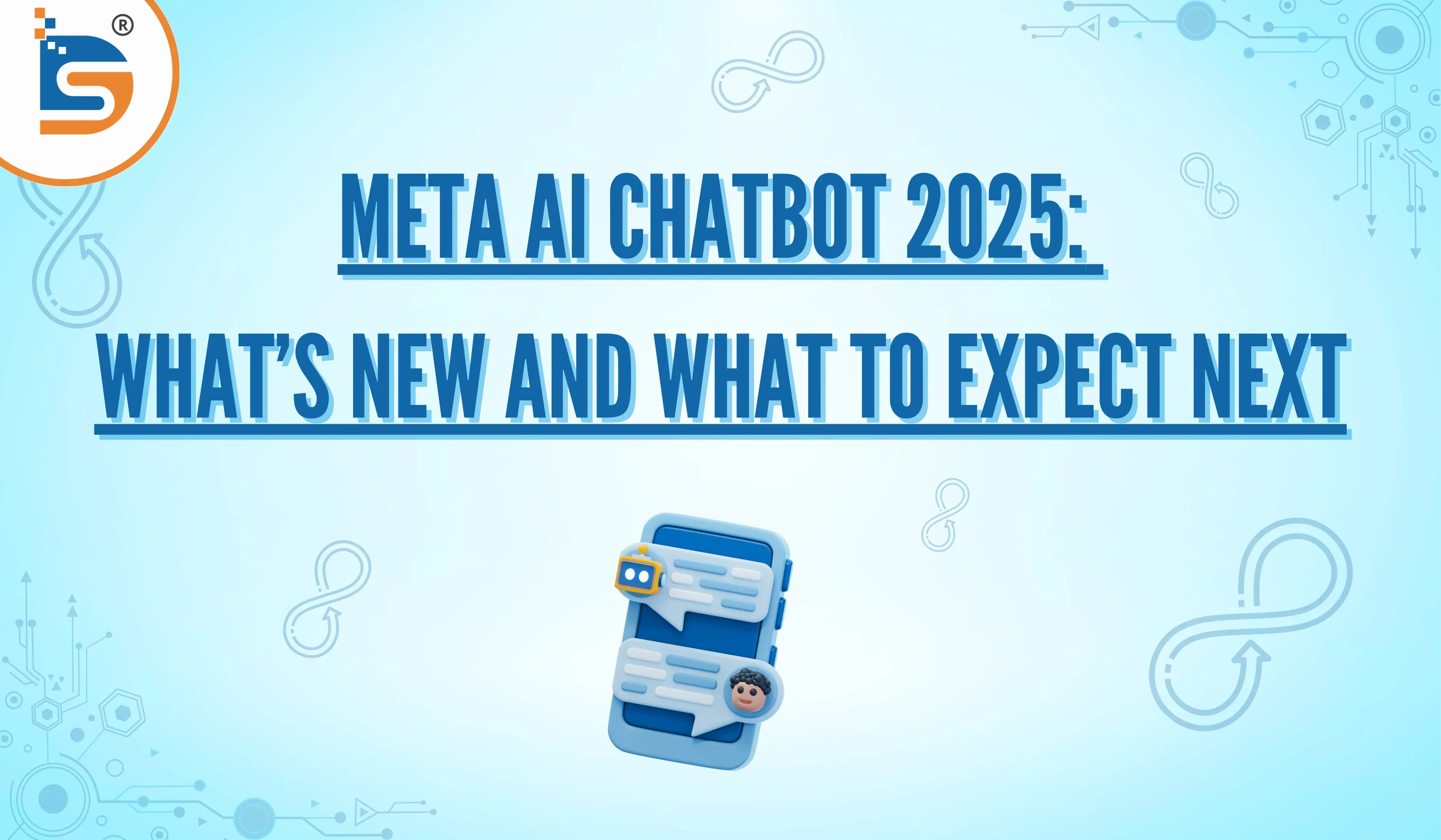 meta-ai-chatbot-2025-what-new-and-what-to-expect-next